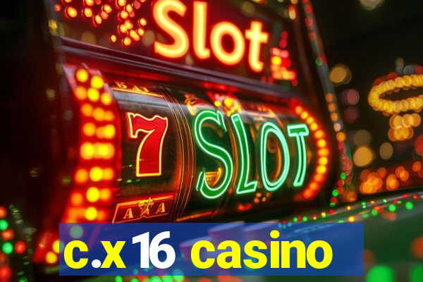 c.x16 casino